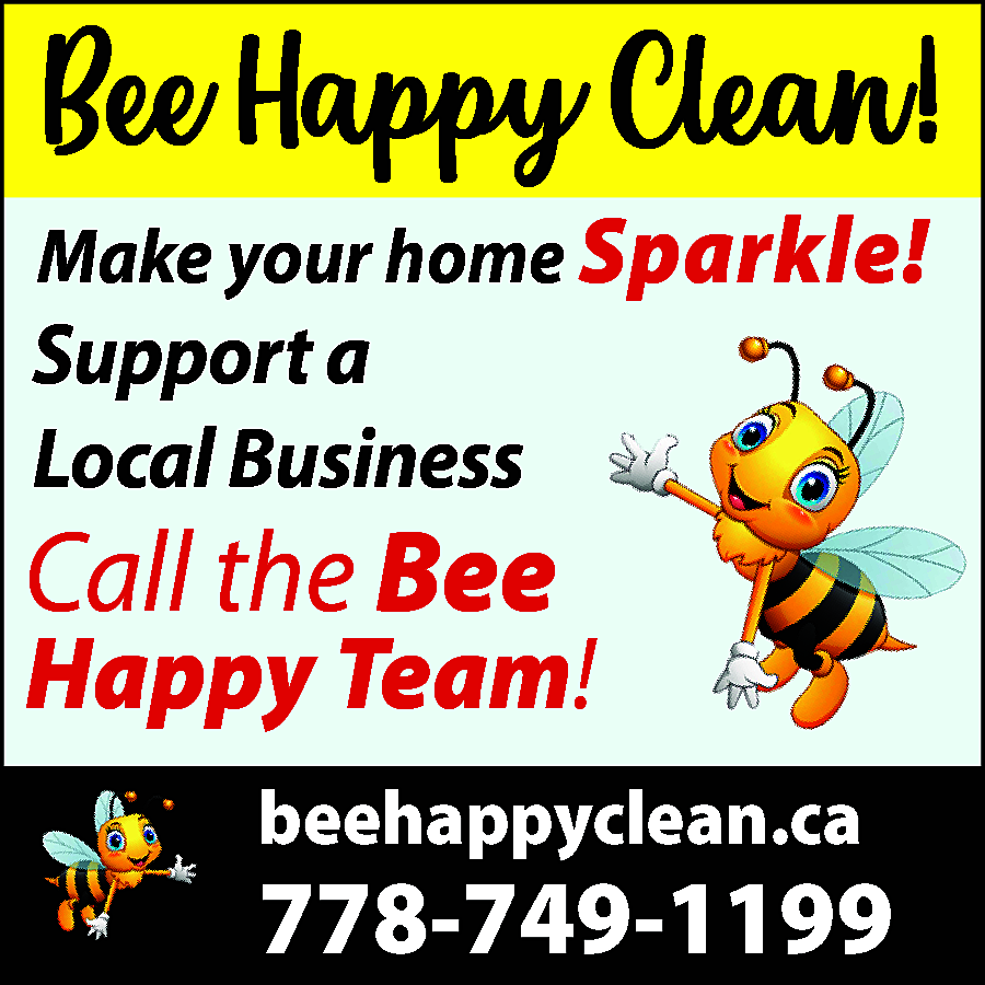 Bee happy cleaning Let the  Bee happy cleaning Let the Bee girlz make your home sparkle this holiday season Insured & professional we get the job done right beehappyclean.ca 778-749-1199