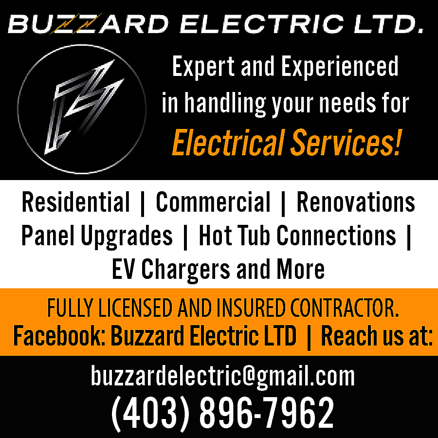 Expert and Experienced <br>in handling  Expert and Experienced  in handling your needs for    Electrical Services!  Residential | Commercial | Renovations  Panel Upgrades | Hot Tub Connections |  EV Chargers and More  FULLY LICENSED AND INSURED CONTRACTOR.    Facebook: Buzzard Electric LTD | Reach us at:  buzzardelectric@gmail.com    (403) 896-7962    