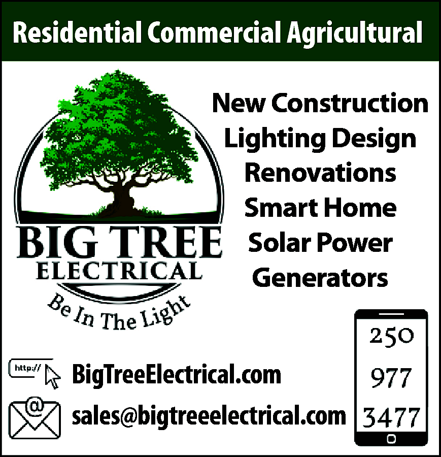 Residential Commercial Agricultural <br>New Construction  Residential Commercial Agricultural  New Construction  Lighting Design  Renovations  Smart Home  Solar Power  Generators  BigTreeElectrical.com  sales@bigtreeelectrical.com    