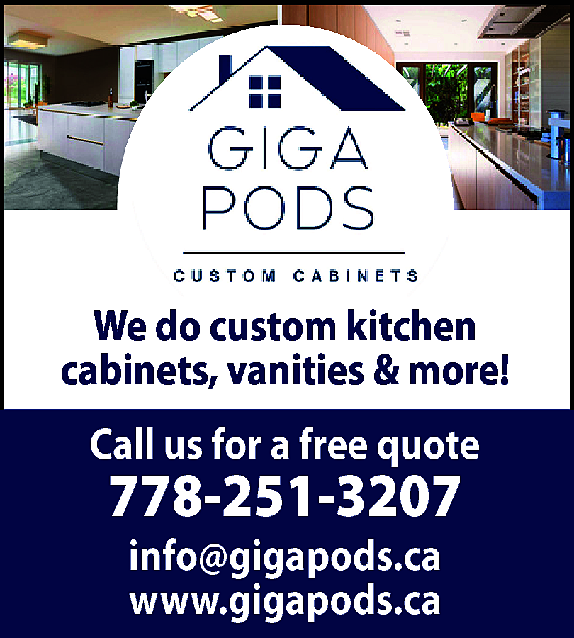We do custom kitchen <br>cabinets,  We do custom kitchen  cabinets, vanities & more!  Call us for a free quote    778-251-3207  info@gigapods.ca  www.gigapods.ca    